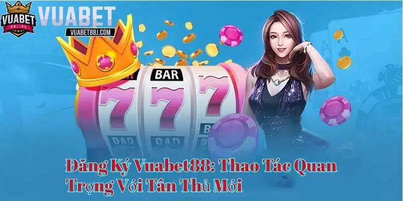 Đăng ký vuabet88