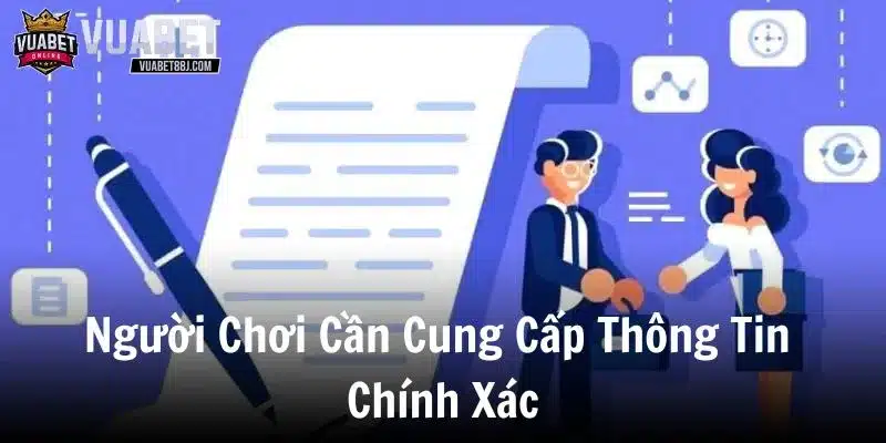 Người chơi cần đưa ra những thông tin đúng cho nhà cái 