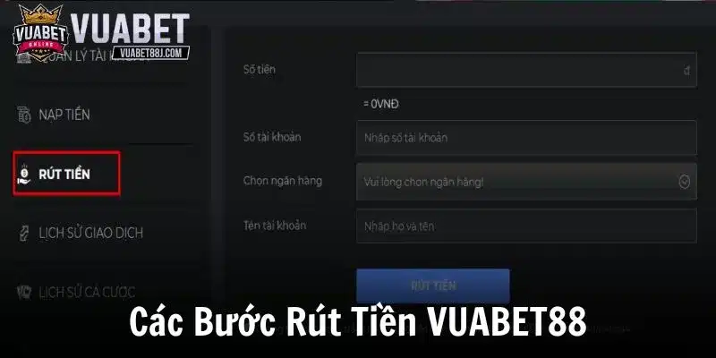 Các bước rút tiền tại VUABET88 chi tiết, thành công ngay
