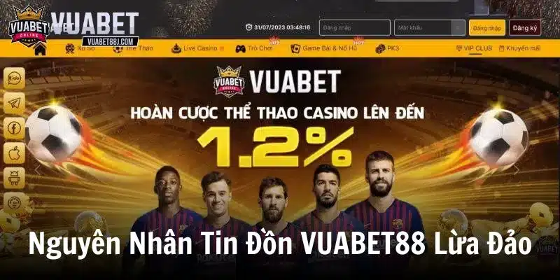 Nguyên nhân gây ra tin đồn VUABET88 lừa đảo