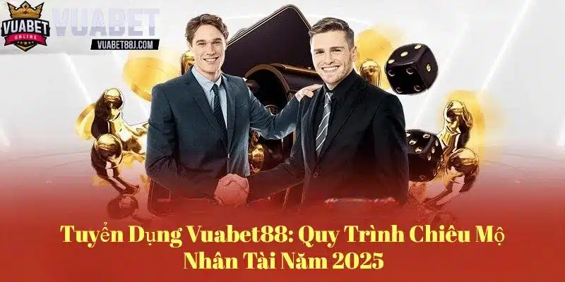 Tuyển dụng vuabet88