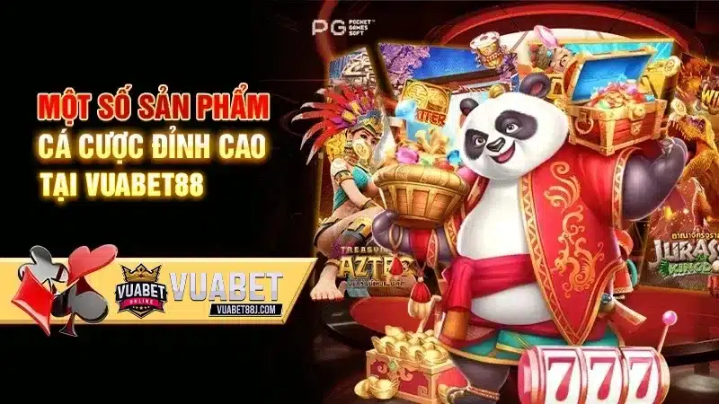 Một số sản phẩm cá cược đỉnh cao tại vuabet88