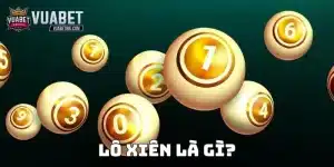 Lô Xiên Là Gì